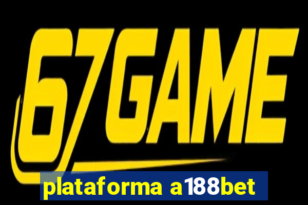 plataforma a188bet